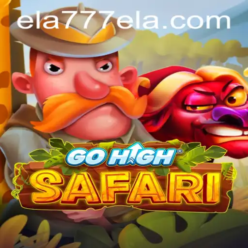 Exploring the Wilderness of GoHighSafari: The Thrilling New Adventure with Ela777